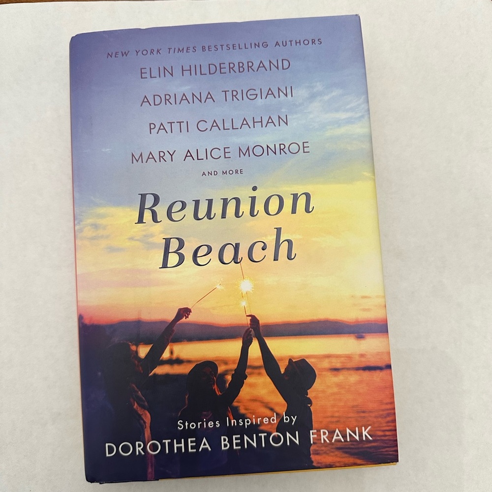 Reunion Beach: Stories Inspired By Dorothea Benton Frank by Elin Hilderbrand etc